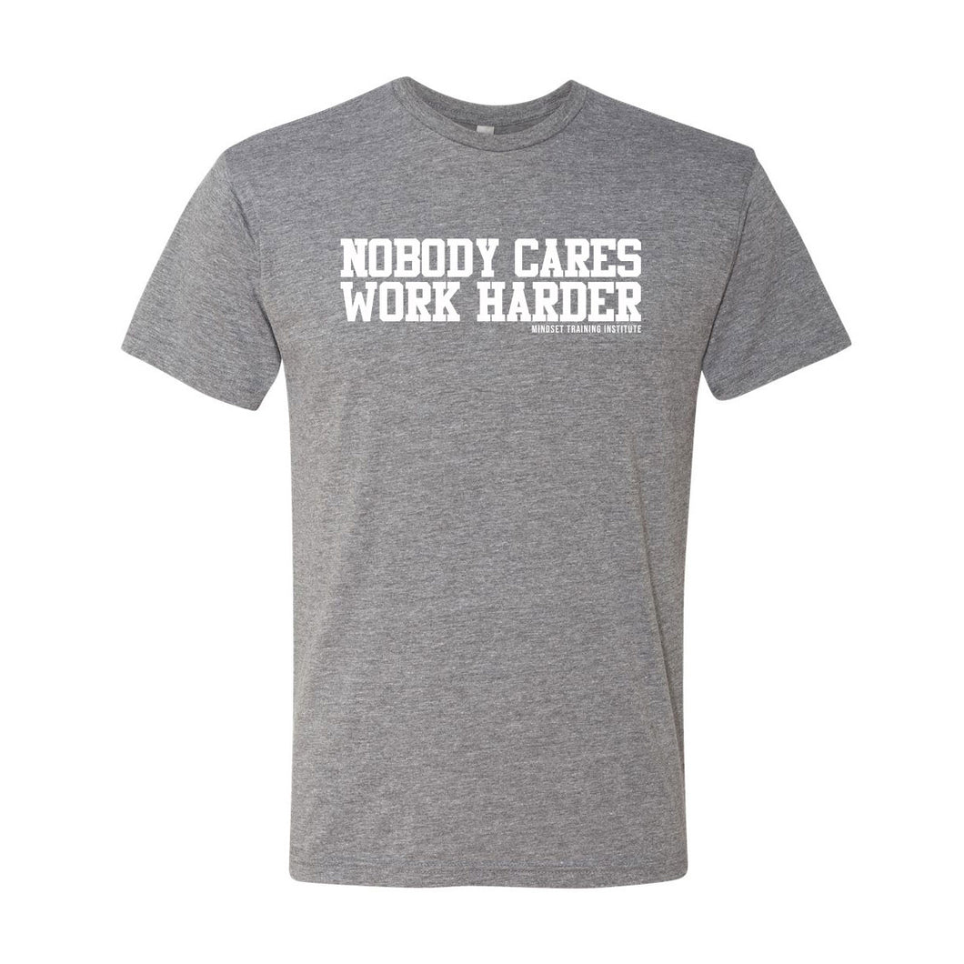 Nobody Cares Work Harder Men's Shirt Heather Grey